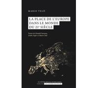 La place de l'Europe dans le monde du 21e siècle - Mario Télo - Academie Royale Sciences Lettres - Poche - Essai