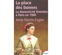 La place des bonnes : La domesticité féminine à Paris en 1900