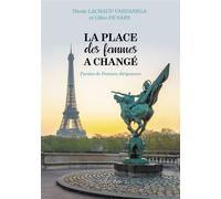 La place des femmes a changé Paroles de Femmes dirigeantes - Nicole Vardanega-Lachaud - Verone Eds - broché - Essai