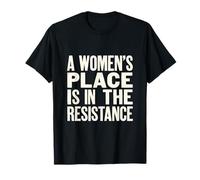 La Place des Femmes est dans la résistance - Gauche Politique T-Shirt