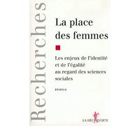 La Place des femmes : Les enjeux de l'identité et de l'égalité au regard des sciences sociales