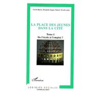 La place des jeunes dans la cité Tome I - De l'école à l'emploi ? - Patrick Nivolle - L'harmattan - broché - Essai