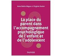 La Place Des Parents Dans L'accompagnement Psychologique De L'enfant Et De L'adolescent