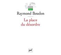 La Place Du Désordre - Critique Des Théories Du Changement Social