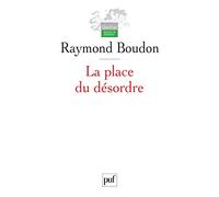 La Place Du Désordre - Critique Des Théories Du Changement Social