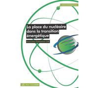 La place du nucléaire dans la transition énergétique - Association Evenement OSE - Presses Des Mines - broché - Essai