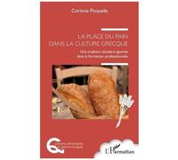 La Place Du Pain Dans La Culture Grecque - Une Tradition Séculaire Ignorée Dans La Formation Professionnelle