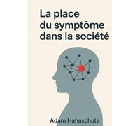 La place du symptôme dans la société