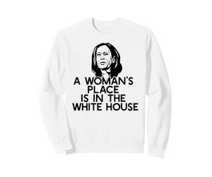 LA Place d'une Femme EST À LA Maison Blanche Kamala Harris Meme Sweatshirt