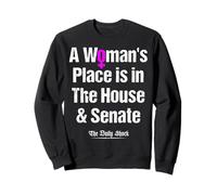 La Place d'une Femme est dans la Maison et Le féminisme féministe au Sénat Sweatshirt