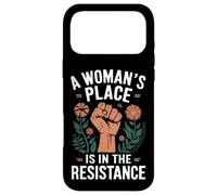 La Place d'une Femme est dans la résistance et l'égalité féminisme Coque pour iPhone 17 Pro Max