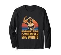 La Place d'une Femme est là où Elle Veut du Pouvoir féministe Manche Longue