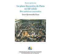 La Place financière de Paris au XXe siècle. Des ambitions contrariées
