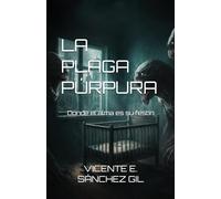 La Plaga Púrpura: Donde el alma es su festín