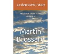 La plage après l´orage: Un roman choral sur la résilience