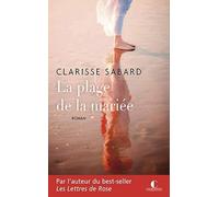 La plage de la mariée: Par l'auteur des Lettres de Rose, Prix du livre romantique