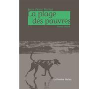 La plage des pauvres Hunde-Mäteli - Jean-Pierre Rochat - Chambre D'echos - broché - Roman