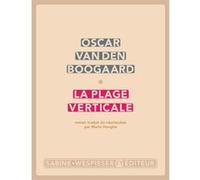 La plage verticale Oscar Van den Boogaard (Auteur)