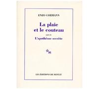 La Plaie Et Le Couteau - Suivi De L'apothéose Secrète - Tombeau De Gilles De Rais