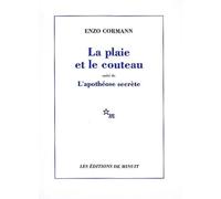 La plaie et le couteau tombeau de Gilles de Rais - Suivi de L'apothéose secrète - Enzo Cormann - Minuit - Livre