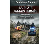 La plaie jamais fermée