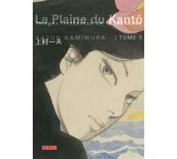 La plaine du Kantô - Tome 1 - Kazuo Kamimura - Kana Eds - broché - Manga