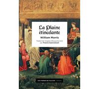 La plaine étincelante - William Morris - Aux Forges Vulcain - broché - Roman