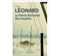 La Plainte déchirante des mouettes - Alain Léonard - Deboree Eds - broché - Roman