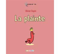 La plainte - Olivier Dupin - Les Reves D'ily - cartonné - Album jeunesse