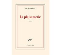Milan Kundera – La plaisanterie – Traduit par Marcel Aymonin – Gallimard – Broché