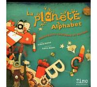 La planète Alphabet: Abécédaire loufoque et bariolé