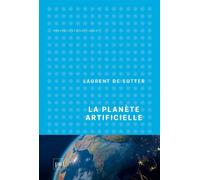 La planète artificielle - Laurent de Sutter - Puf - ebook (ePub) - Essai