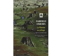 La Planète au pillage Fairfield Osborn (Auteur), Maurice Planiol (Traduction)
