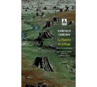 Fairfield Osborn – La Planète au pillage – Trad. Maurice Planiol – Broché – Actes Sud