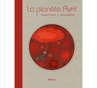 La planète Avril - François David - Motus - cartonné - Album jeunesse dès 6 ans