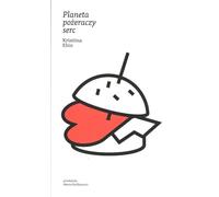 La planète des mangeurs de cœur - Kristiina Ehin (Buch auf Polnisch)