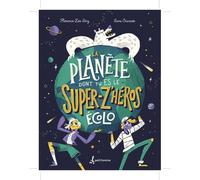 La planète dont tu es le z'héros