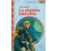 La planète interdite - Yves Grevet - Syros Jeunesse - Poche - Roman junior dès 9 ans
