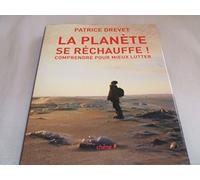 La planète se réchauffe !: Comprendre pour mieux lutter