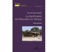 Chrysostome Cijika Kayombo – La planification de l'éducation en Afrique – Mode d'emploi – Broché