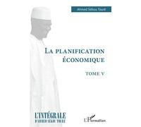 La planification économique Tome V - Ahmed Touré Sékou - L'harmattan - broché - Etude