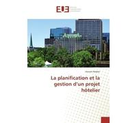 La planification et la gestion d'un projet hôtelier - Vincent Riebler - Universitaires Europeennes - broché - Guide