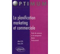 La planification marketing et commerciale - Alfred Zeyl - Ellipses - broché - Etude