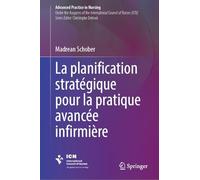 La planification strategique pour la pratique avancee infirmiere