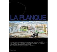 La planque - 13 ateliers d'artistes / marseille - Frédéric Valabrègue - Parentheses Eds - broché - Livre