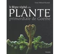 La Plante Primordiale de Goethe et le Règne Vegetal