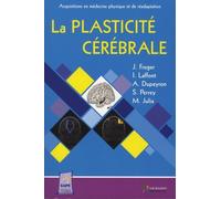 LA PLASTICITE CEREBRALE