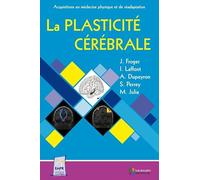 LA PLASTICITE CEREBRALE