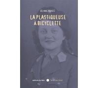 La Plastiqueuse à Bicyclette - Jeanne Bohec - Du Felin Eds - Poche - Essai