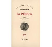 La plâtrière - roman - Thomas Bernhard - Gallimard - Livre